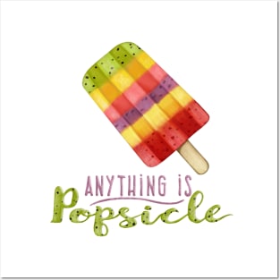 Anything is Popsicle Posters and Art